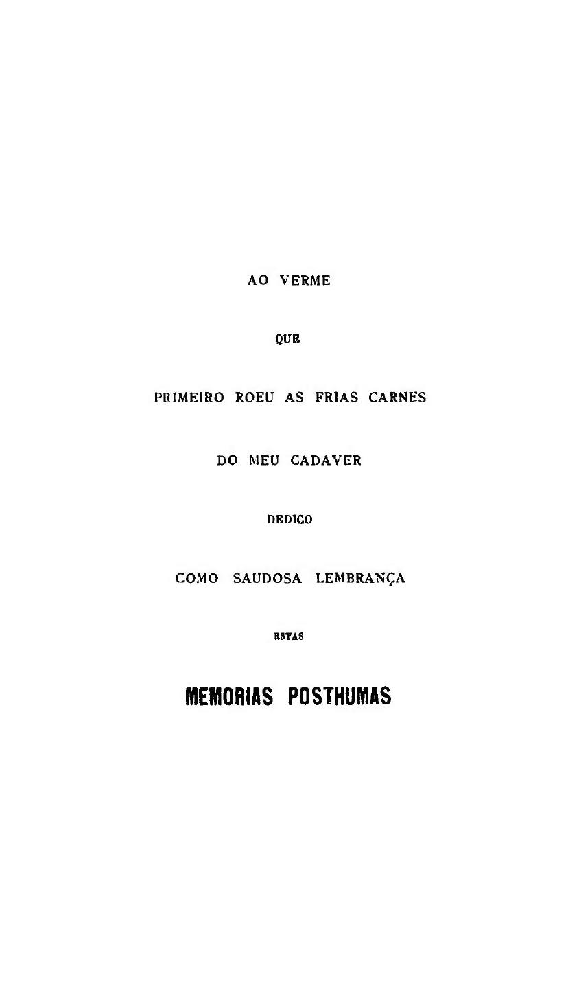 Archival scan of the 1881 dedication page, with widely spaced black type descending through the Portuguese words for the worm, cold flesh, corpse, remembrance, and posthumous memoirs.