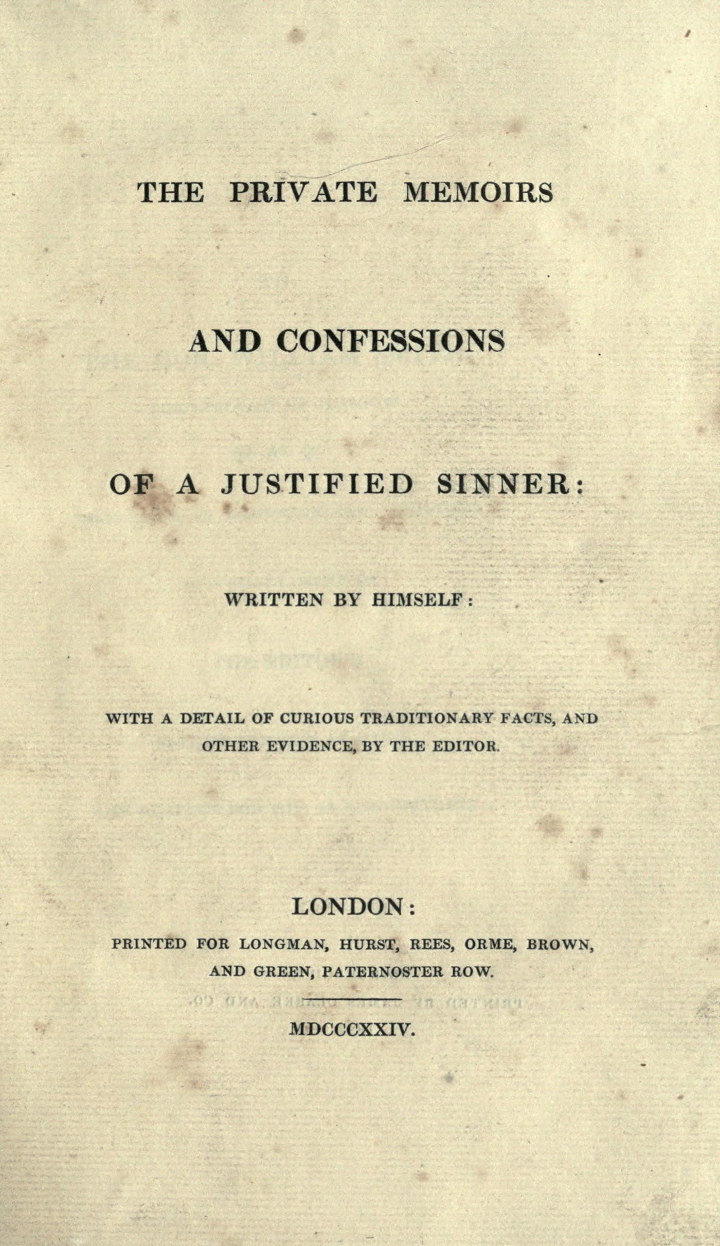 Cream-colored 1824 title page printed in black with the long title The Private Memoirs and Confessions of a Justified Sinner above Written by Himself and a promise of other evidence by the editor.