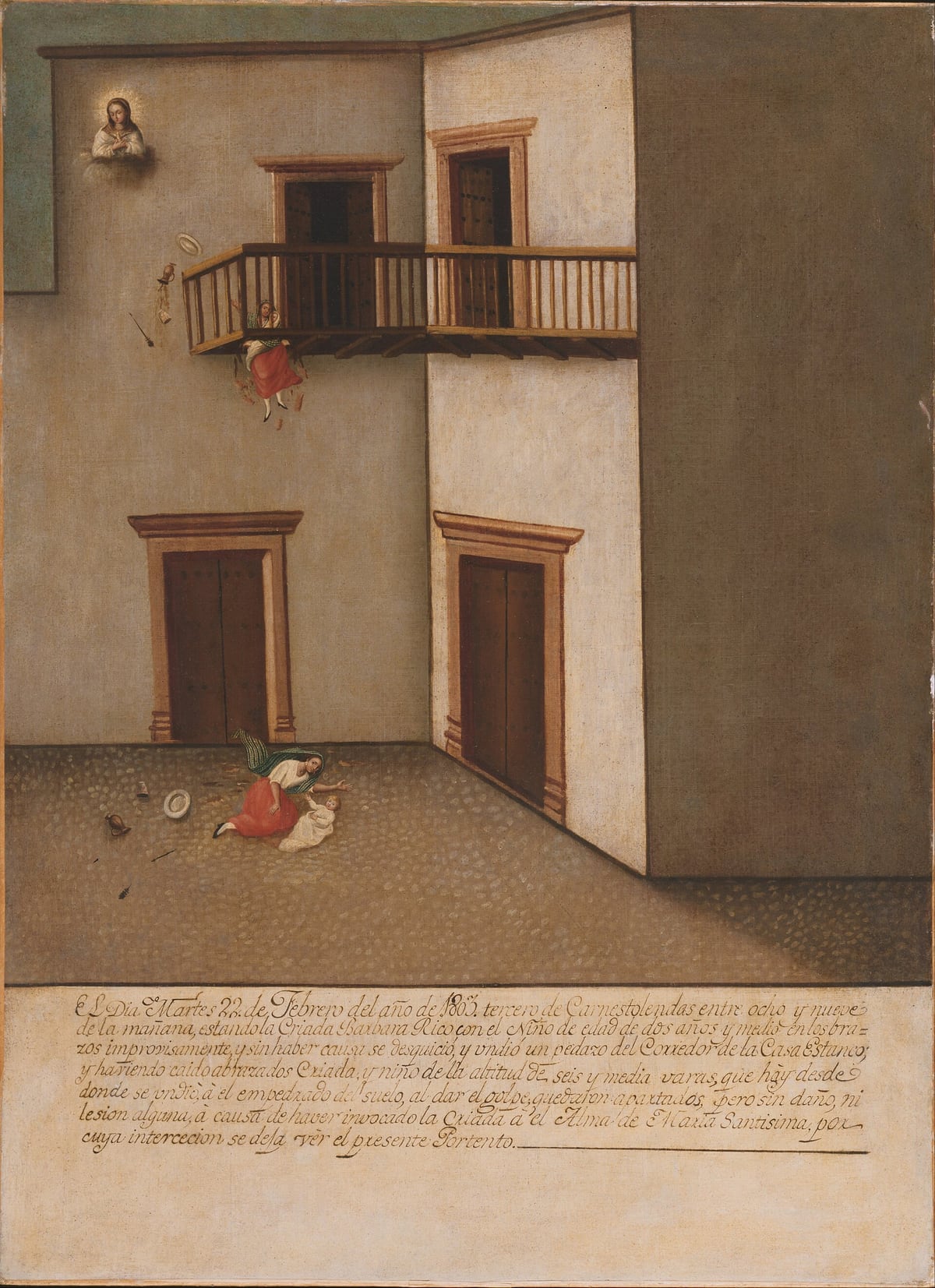 The anonymous Mexican ex-voto Fall from a Balcony shows a red-skirted maidservant falling with a child and appearing again safely on the cobbled ground below, beneath a small vision of the Virgin Mary.